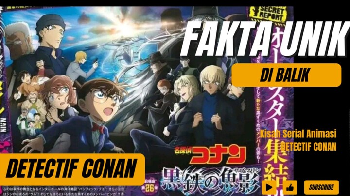 FAKTA UNIK dan MENARIK   Seputar serial ANIMASI Detektif CONAN #detektifconan #serialanimasi #kartun