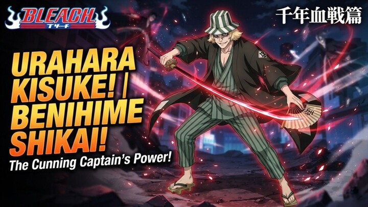 Detik-detik Urahara Kisuke Membuka Bankai: Kannonbiraki Benihime!