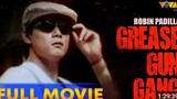 Grease Gun Gang || Full movie || Robin Padilla