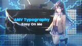 Easy On Me [] AMV Typography • anime : Hyouka [Alight Motion]