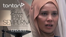 Bukan Ipar Sempurna EP14