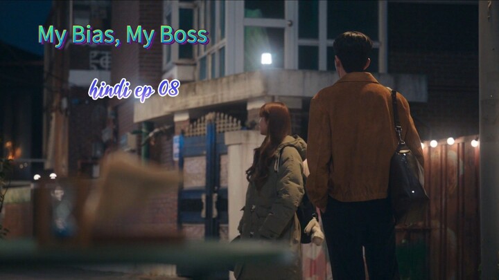 My Bias, My Boss hindi ep 08