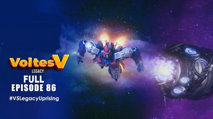 Voltes V Legacy Full Episode 86 - Uprising (Sept. 4, 2023)-