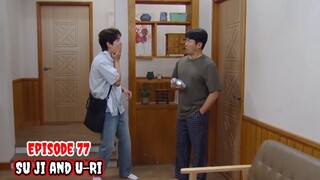 ENG/INDO]Su Ji dan U Ri||Episode 77||Preview||Ham Eun-Jung,Baek Sung-Hyun,Oh Hyun-Kyung