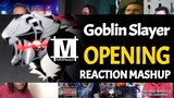 Goblin Slayer Opening | Reaction Mashup