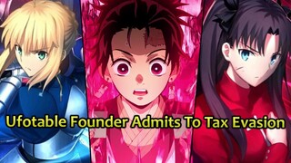Ufotable and Its Founder Admits To Tax Evasion of 138 Million Yen - That's $1.25 Million Dollars