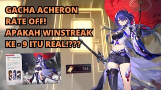 GACHA ACHERON RATE OFF! APAKAH WINSTREAK INI MASIH BERLANJUT!? - Honkai Star Rail Gacha