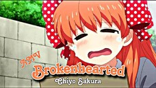 [AMV] - BROKENHEARTED - GEKKAN SHOUJO NOZAKI-KUN - CHIYO SAKURA EDIT