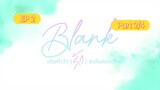 Blank the Series Ep 2 part 2/4 Eng Sub