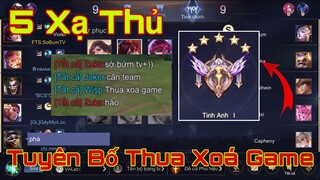 LIÊN QUÂN : 5 Xạ Thủ Tuyên Bố Thua Xoá Game - Trận Cuối Lên Cao Thủ Bị Đồng Đội Phá