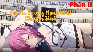 Tóm tắt Anime: " Đại Ma Vương Mạnh Nhất Chuyển Sinh Thành Dân Thường A " | Phần 2 | Tập 3+4