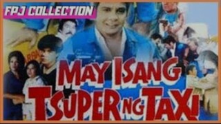 May Isang Tsuper Ng Taxi 1990- Fpj ( Full Movie )