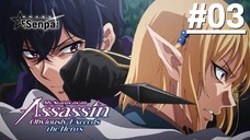 Tôi Là Sát Thủ, Nhưng Chỉ Số Của Tôi Rõ Ràng Mạnh Hơn Cả Anh Hùng! - Tập 03 (Vietsub)