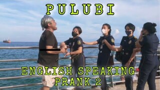 PULUBI ENGLISH SPEAKING PRANK PART 2 - NABALIW SILA SA BOSES KO. AHAHAHA