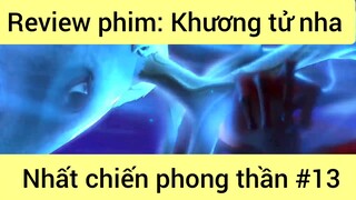 Review phim: Khương tử nha - Nhất chiến phong thần phần 13