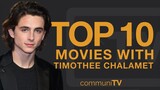 Top 10 Timothée Chalamet Movies