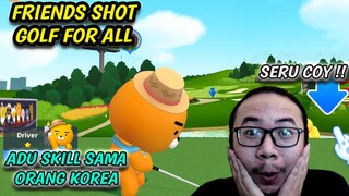 GAME GOLF SERU DARI KAKAO !! ASAH SKILL DI WORLD TOUR ~ FRIENDS SHOT ANDROID GAMEPLAY