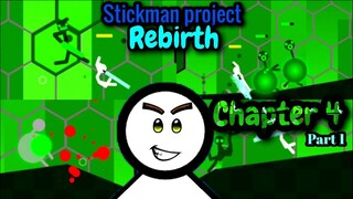 Stickman project Rebirth  Chapter 4 Part 1