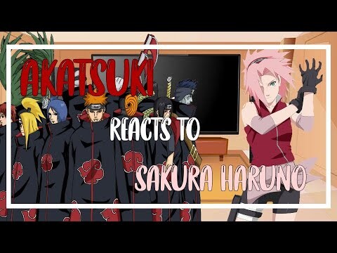 Akatsuki reacts to Sakura Haruno || 1/? || GC