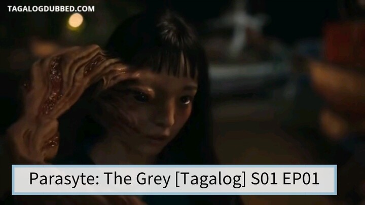 Parasyte: The Grey [Tagalog] S01 EP01