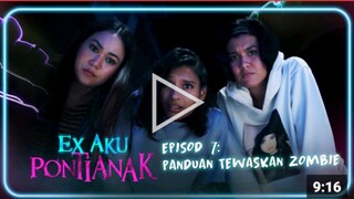 Ex Aku Pontianak [Episod 7]Panduan Tewaskan Zombie