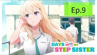 Days With My Stepsister (Episode 9) Eng sub