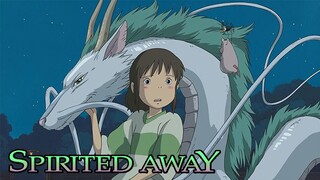 (สปอยอนิเมชั่นญี่ปุ่น) เด็กสาวที่หลงเข้าไปในโลกของปีศาจ Spirited Away