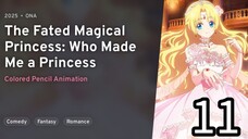 EP 11 Mofa Gongzhu De Xiao Fannao | The Fated Magical Princess: Who Made Me A Princess