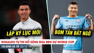 TIN BÓNG ĐÁ TỐI 12/11| | Ronaldo tự tin nổ súng đưa BĐN dự World Cup; Pep gặp riêng Lewy NỔ BOM TẤN?