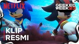 Sonic Prime | Klip Resmi | Geeked Week '23 | Netflix