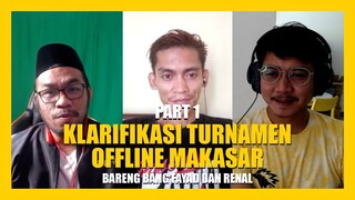 KABUL eps 3 part 1 : KLARIFIKASI TURNAMEN OFFLINE MAKASAR BARENG BANG FAYAD DAN KETUA PANITIANYA!!!