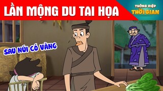 LẦN MỘNG DU TAI HỌA - Thông Điệp Thời Gian - Phim Hoạt Hình - Truyện Cổ Tích - Khoảnh Khắc Kỳ Diệu