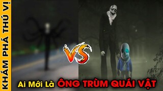 🔥GASTER vs SLENDERMAN Ai Mới Xứng Đáng Là Ông Trùm Quái Vật | Khám Phá Thú Vị