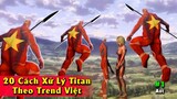 20 cách chống Titan theo kiểu Việt Nam Ảo Ma Canada ( Reup)