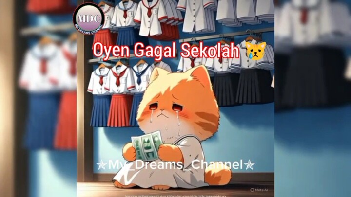 "Oyen Gagal Sekolah 😿" ||My Dreams Channel||Animasi||