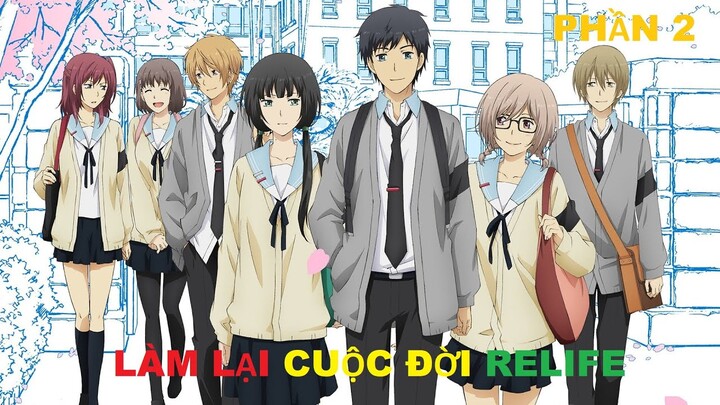 Làm lại cuộc đời Phần 2/2 | Tóm tắt anime | MOE ANIME