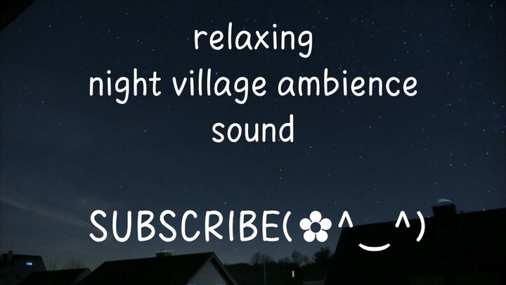 peaceful night village ambience