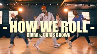 How We Roll Ciara & Chris Brown - Alexander Chung Choreography(4K)