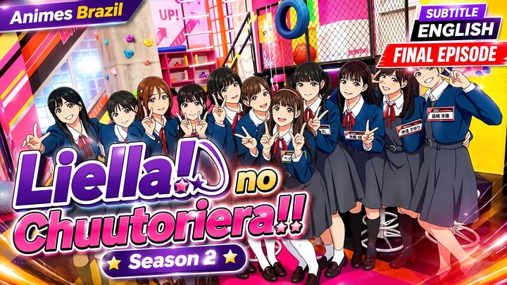 Liella! no Chuutoriera!! Season 2 Episode 10  [06/04/2026]
