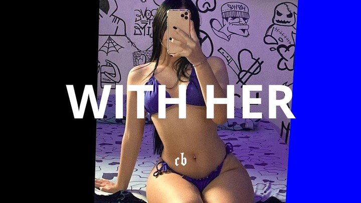 R&B x Trapsoul Type Beat - "WITH HER" | Bryson Tiller Type Beat | Prod. ChrisBeats