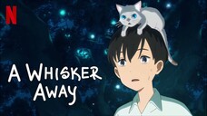 A Whisker Away Full Movie In Hindi __ Latest Anime Movie Hindi Dubbed 2024 __