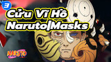 Cửu Vĩ Hồ Naruto|Masks——Máu và nước mắt không thể bị giấy đi bởi Chúa được!_3