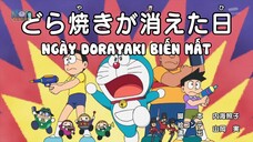 Doraemon Tập 670 (Tập Đặc Biệt) : Ngày Dorayaki Biến Mất