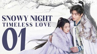 🇨🇳EP 1 | Snowy Night: Timeless Love (2O24) [EngSub]