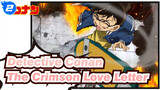 [Detective Conan/ The Crimson Love Letter/AMV]TRY AGAIN_2
