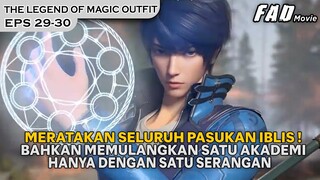 MEMULANGKAN SATU AKADEMI HANYA DENGAN SEORANG DIRI SAJA ! -THE LEGEND OF MAGIC OUTFIT EPS 29-30