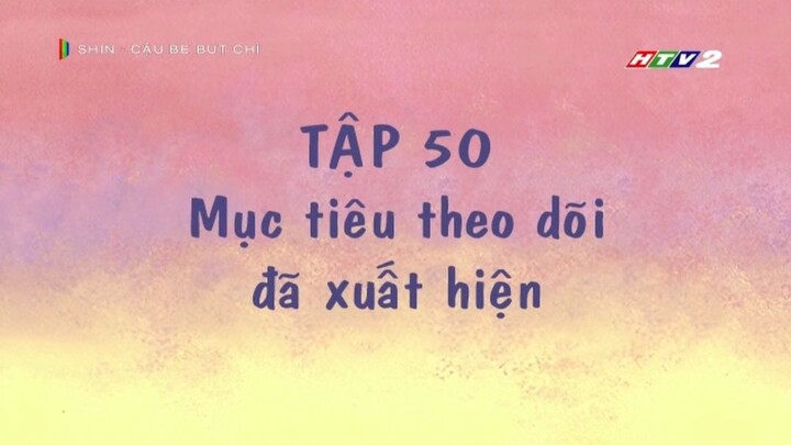 Shin Cậu Bé Bút Chì : Tập 50 - Mục Tiêu Theo Dõi Đã Xuất Hiện ( 3 Phần - Lồng Tiếng )