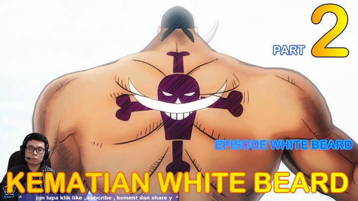 ONE PIECE BURNING BLOOD - INDONESIA - KEMATIAN WHITE BEARD - PART 2