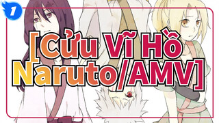 [Cửu Vĩ Hồ Naruto/AMV] Thời gian nấu sôi cơn mưa_1
