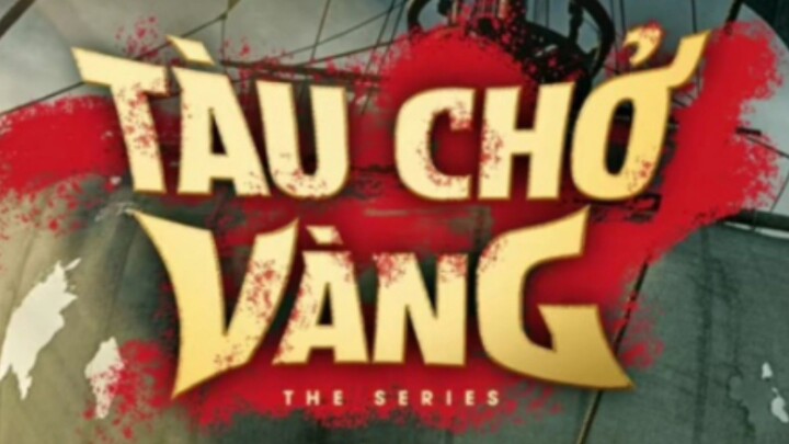 Tàu chở vàng tập 6.3 phần 2 tại anhemphim.com hoặc website anhEmphim.net